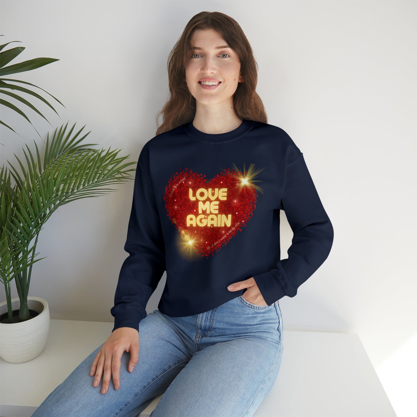 Love Me Again Sweatshirt