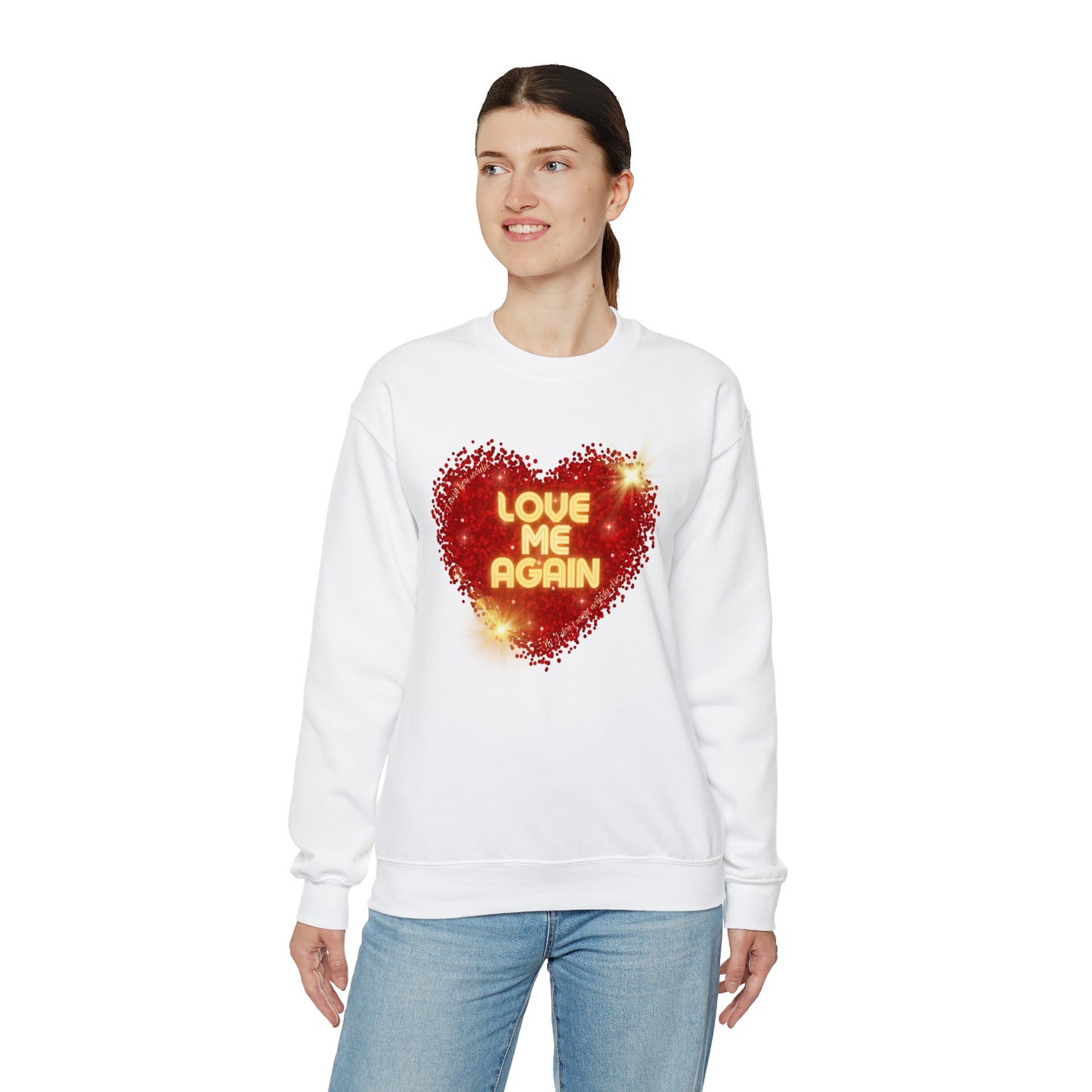 Love Me Again Sweatshirt