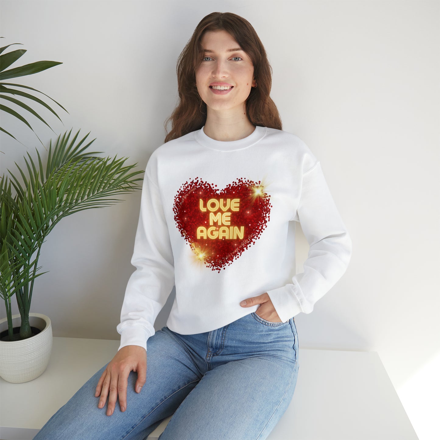Love Me Again Sweatshirt