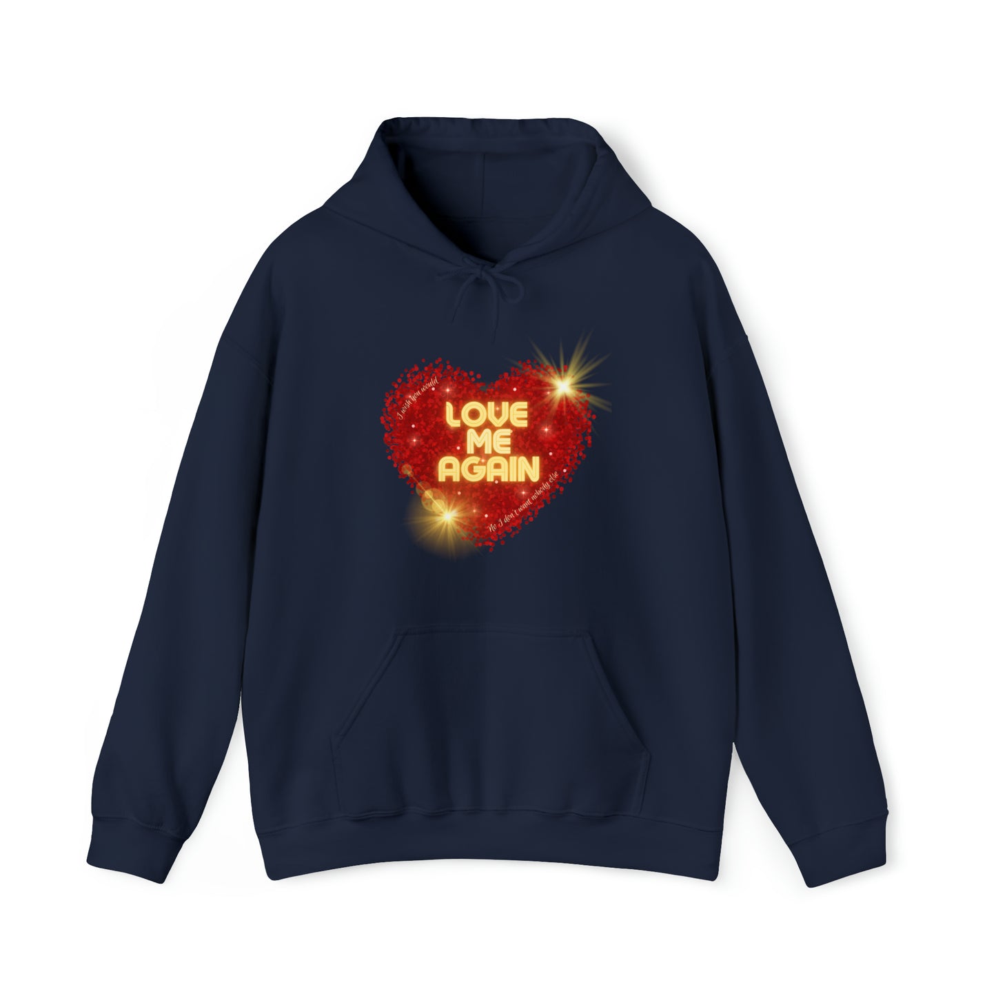 Love Me Again Hoodie